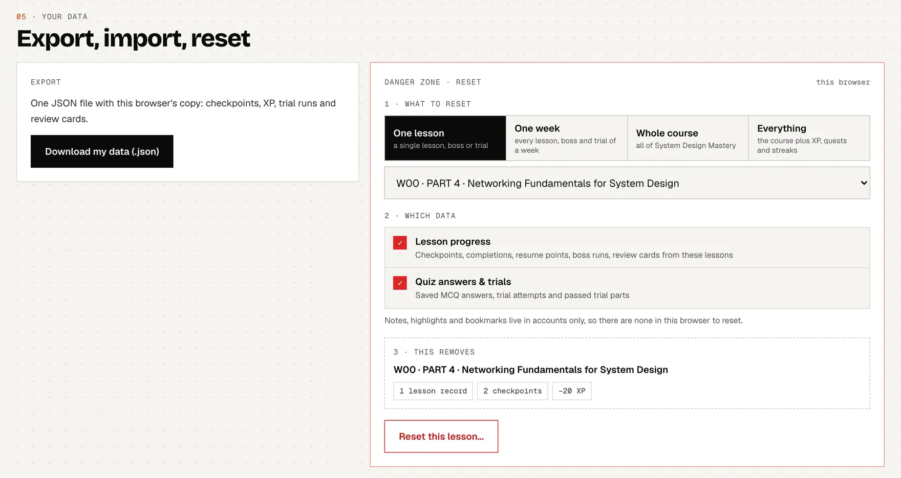 Your data: download everything as JSON, and reset one lesson, a week, the course or everything, choosing which kinds of data to clear.